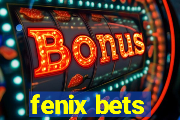 fenix bets